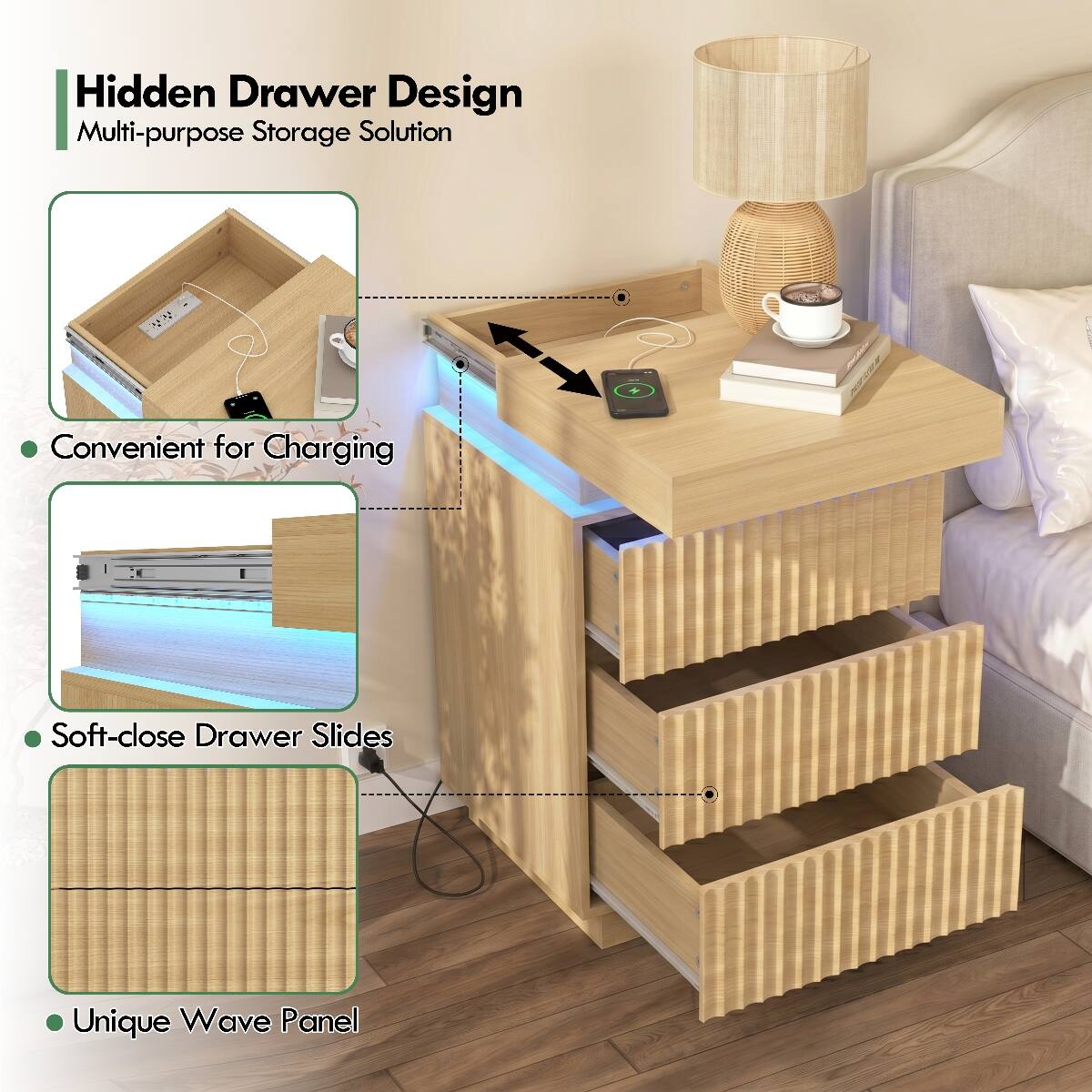 Hidden Drawer Design  
Multi-purpose Storage Solution

- Convenient for Charging
- Soft-close Drawer Slides
- Unique Wave Panel