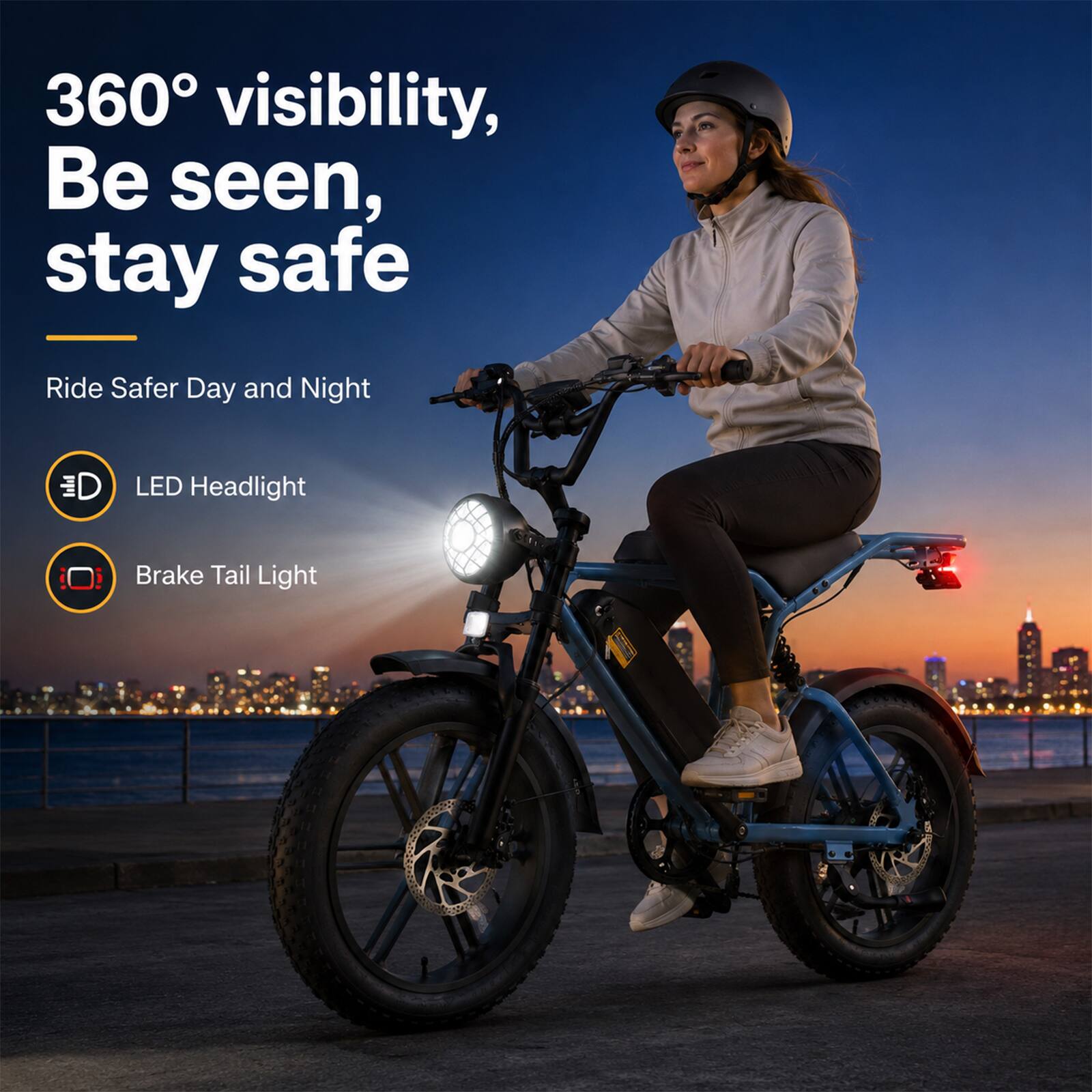 360° visibility, Be seen, stay safe

Ride Safer Day and Night

LED Headlight

Brake Tail Light
