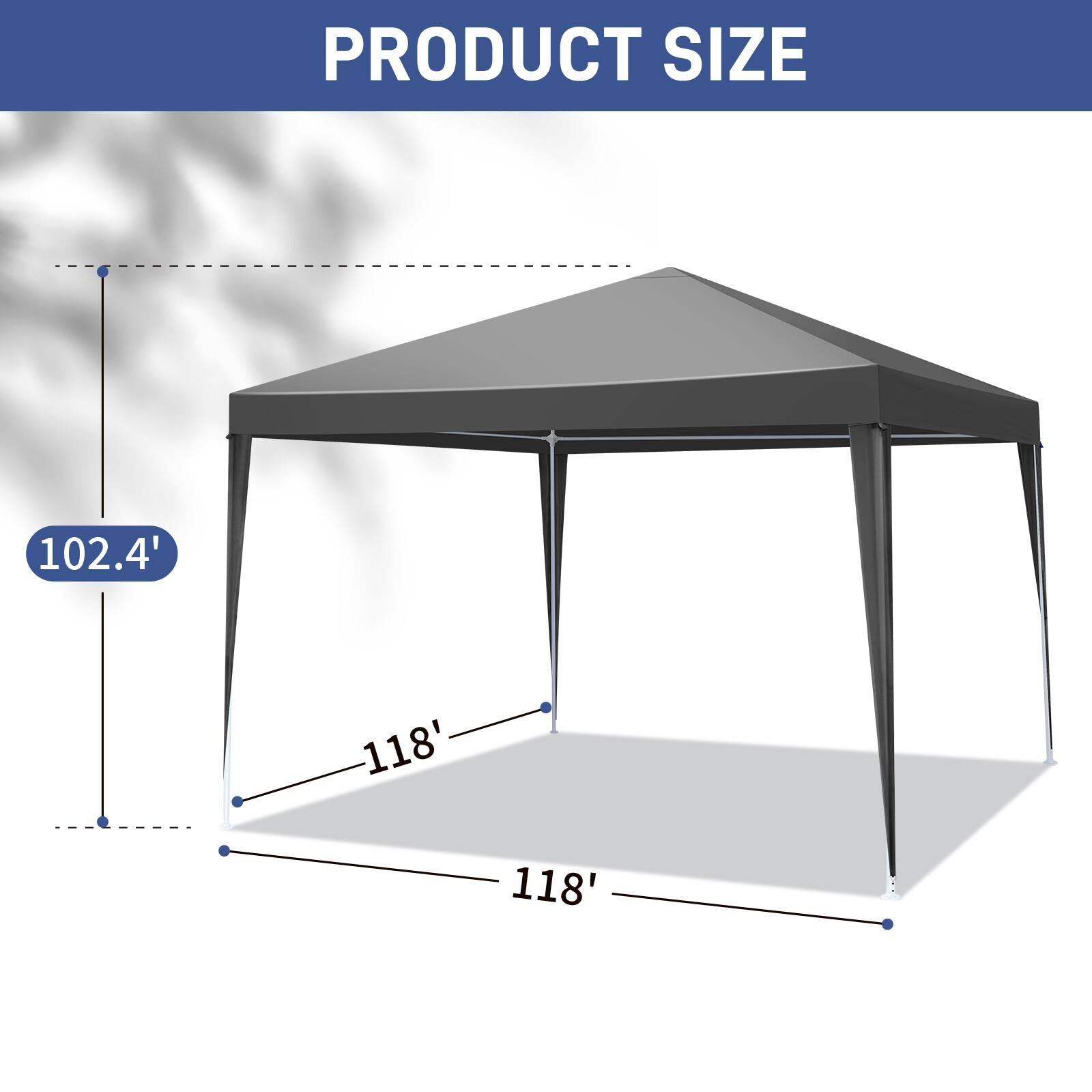 PRODUCT SIZE  
102.4' x 118' x 118'
