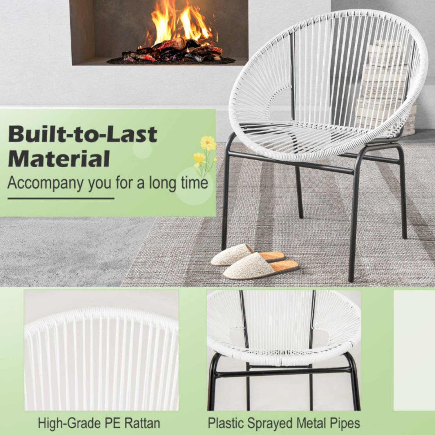Built-to-Last Material  
Accompany you for a long time  

High-Grade PE Rattan  
Plastic Sprayed Metal Pipes