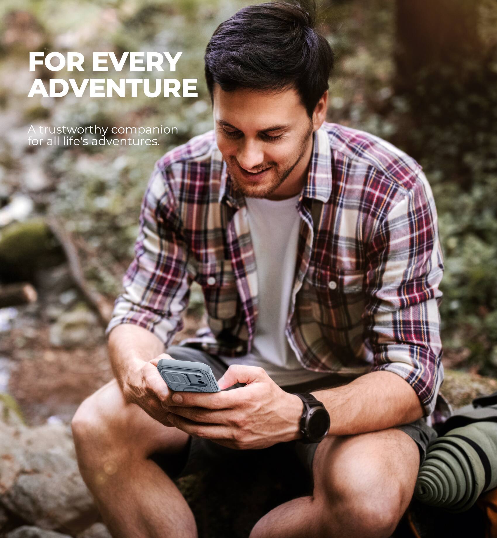 FOR EVERY ADVENTURE

A trustworthy companion for all life's adventures.