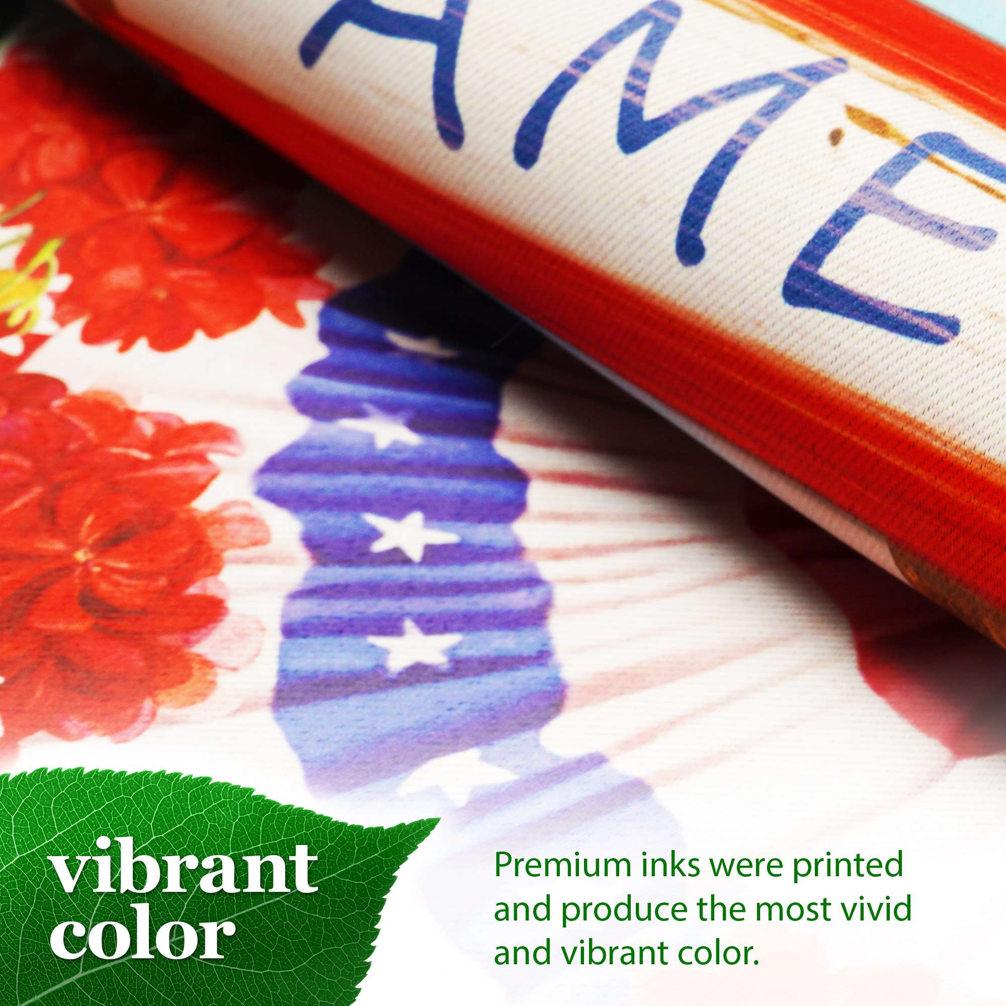 Premium inks were printed and produce the most vivid and vibrant color.