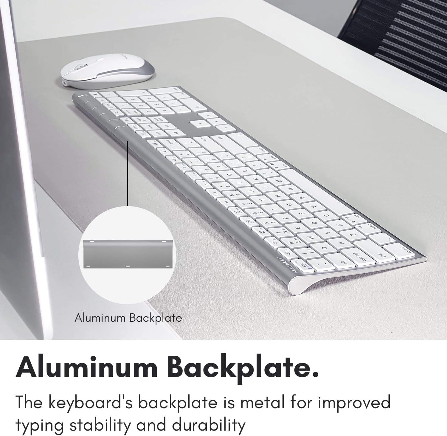 The keyboard's backplate is metal for improved typing stability and durability.