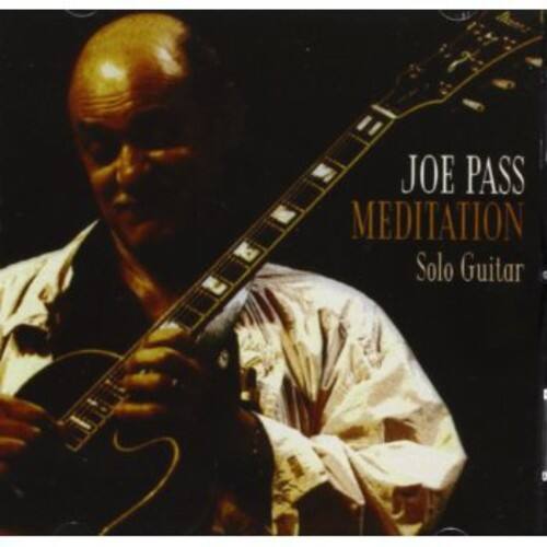 JOE PASS  
MEDITATION  
Solo Guitar