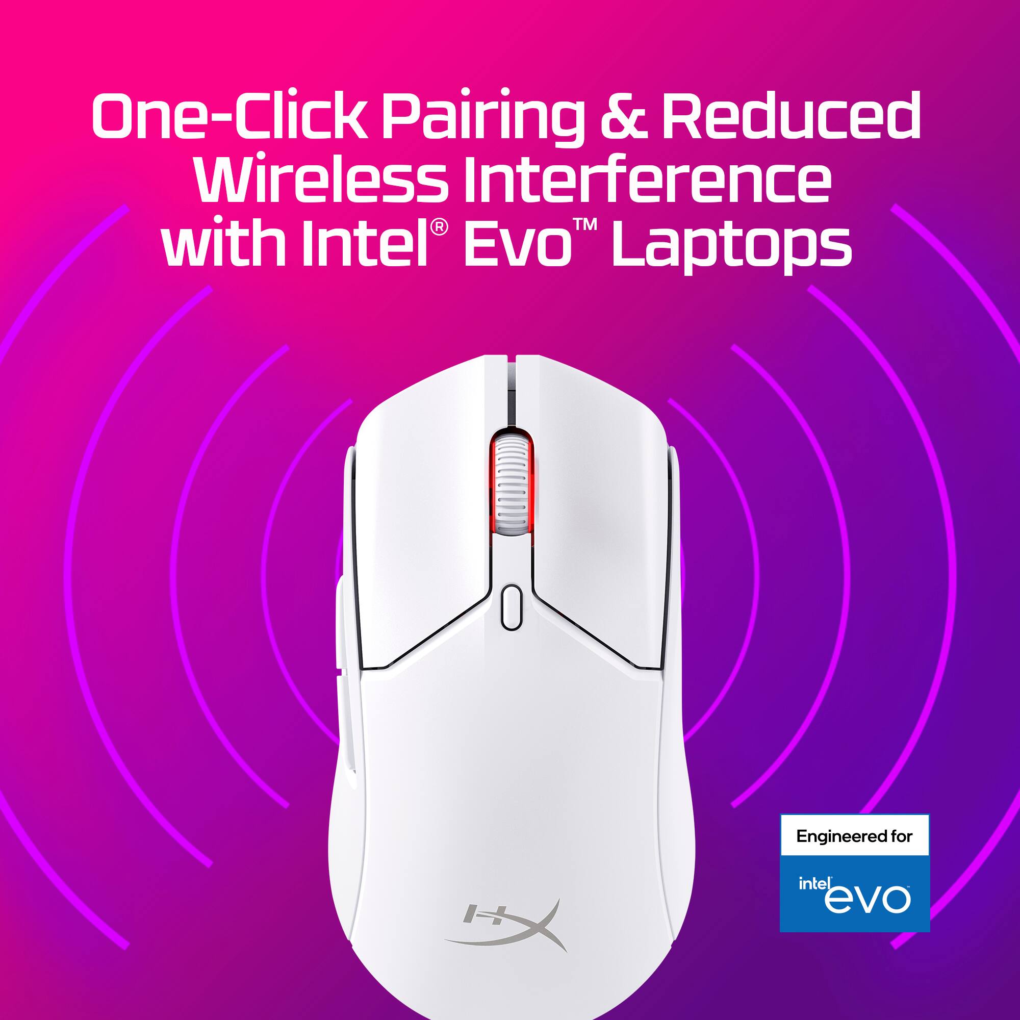 One-Click Pairing & Reduced Wireless Interference with Intel Evo Laptops Engineered for Intel Evo.
