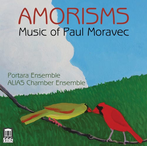 Moravec / Alias Chamber Ensemble / Portara Ensembl - Paul Moravec: Amorisms  - COMPACT DISCS