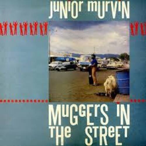 Junior Murvin  
Muggers in the Street