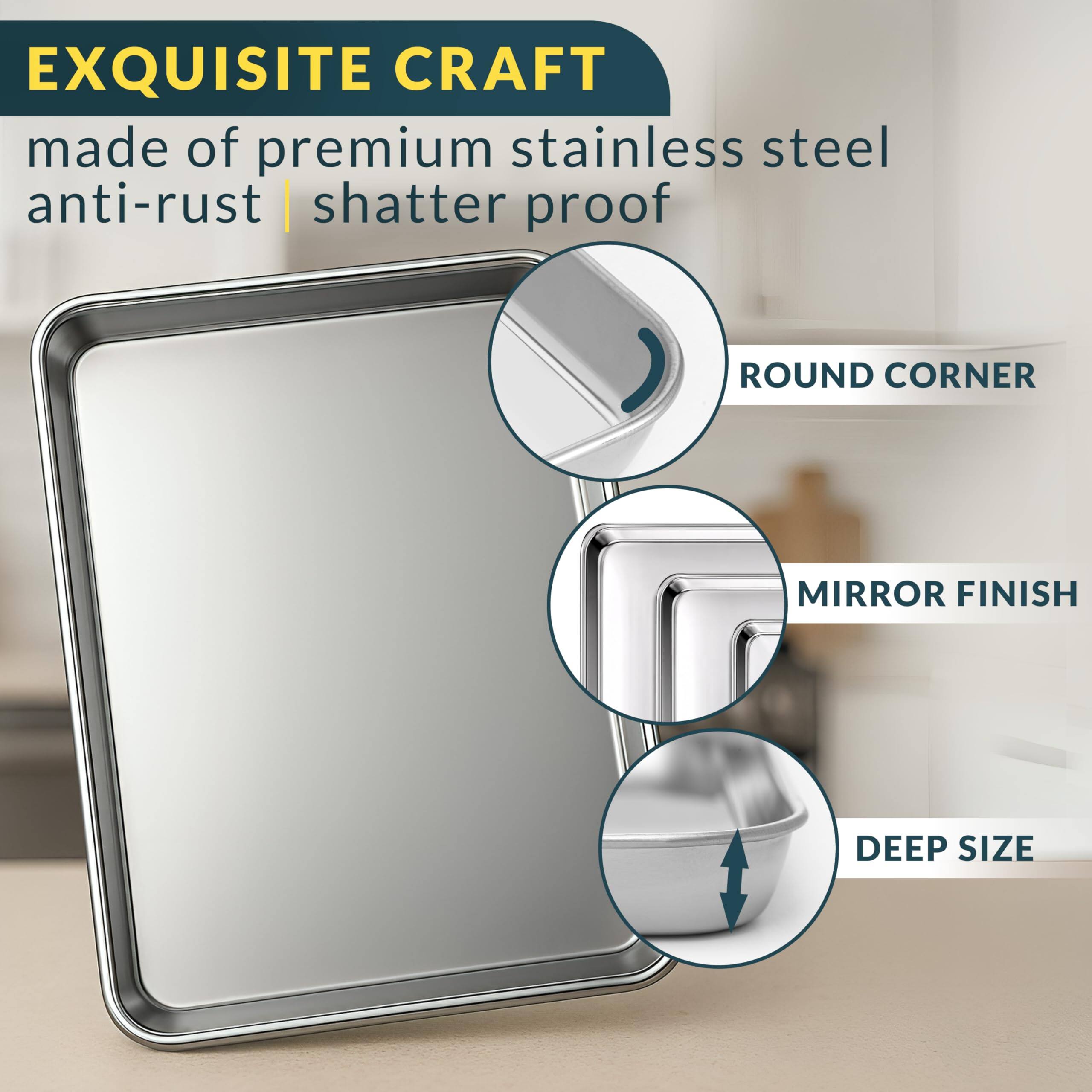 EXQUISITE CRAFT  
made of premium stainless steel anti-rust | shatter proof  

- ROUND CORNER  
- MIRROR FINISH  
- DEEP SIZE