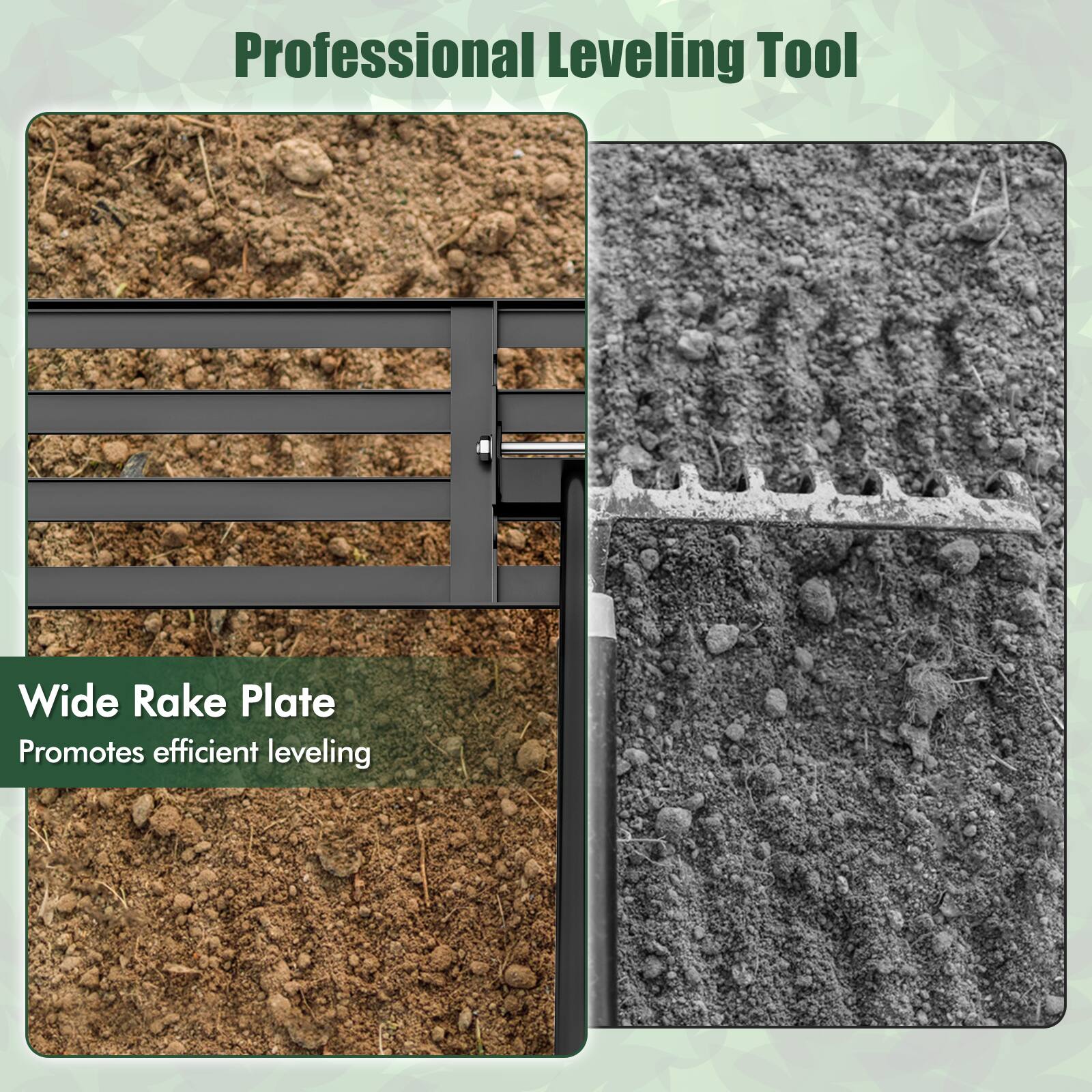 Professional Leveling Tool

Wide Rake Plate
Promotes efficient leveling