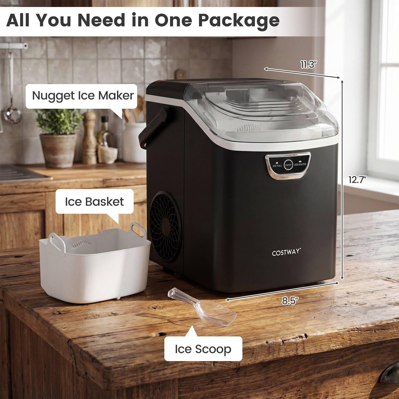 All You Need in One Package

- 11.3" Nugget Ice Maker
- 12.7" Ice Basket
- 8.5" Ice Scoop

COSTWAY