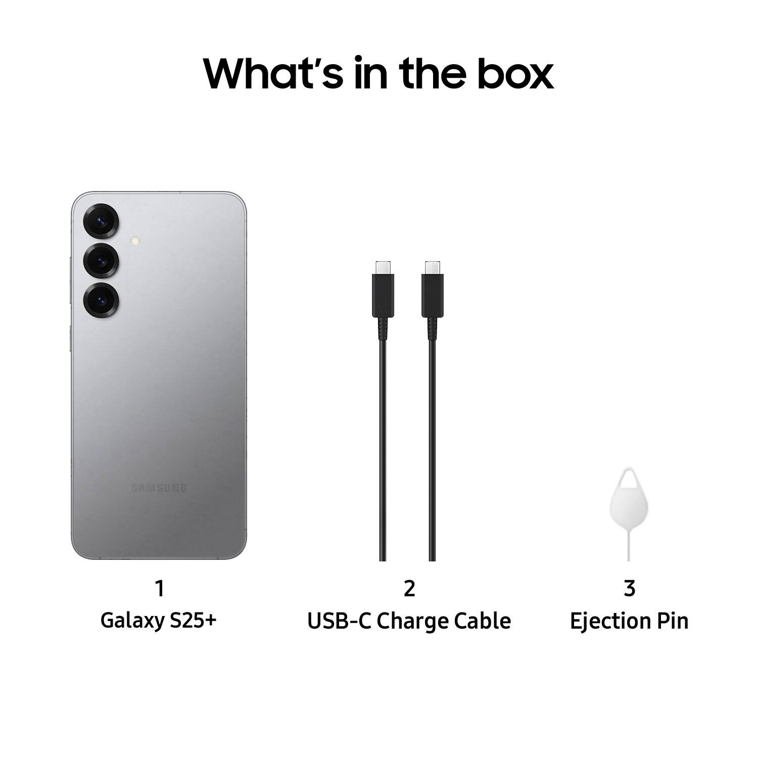 What's in the box: Samsung Galaxy S25+, 2 USB-C Charge Cable, 3 Ejection Pin