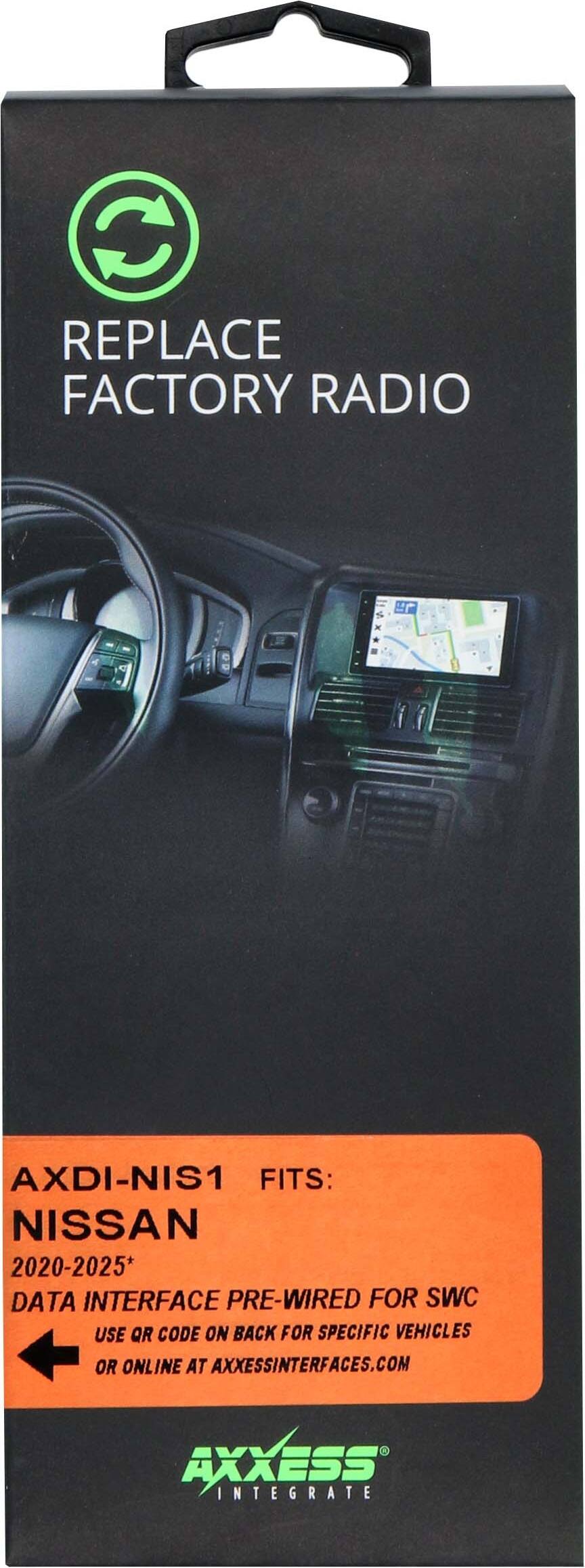 REPLACE FACTORY RADIO

AXDI-NIS1 FITS: NISSAN 2020-2025*

DATA INTERFACE PRE-WIRED FOR SWC

USE QR CODE ON BACK FOR SPECIFIC VEHICLES OR ONLINE AT AXCESSINTERFACES.COM

AXCESS INTEGRATE