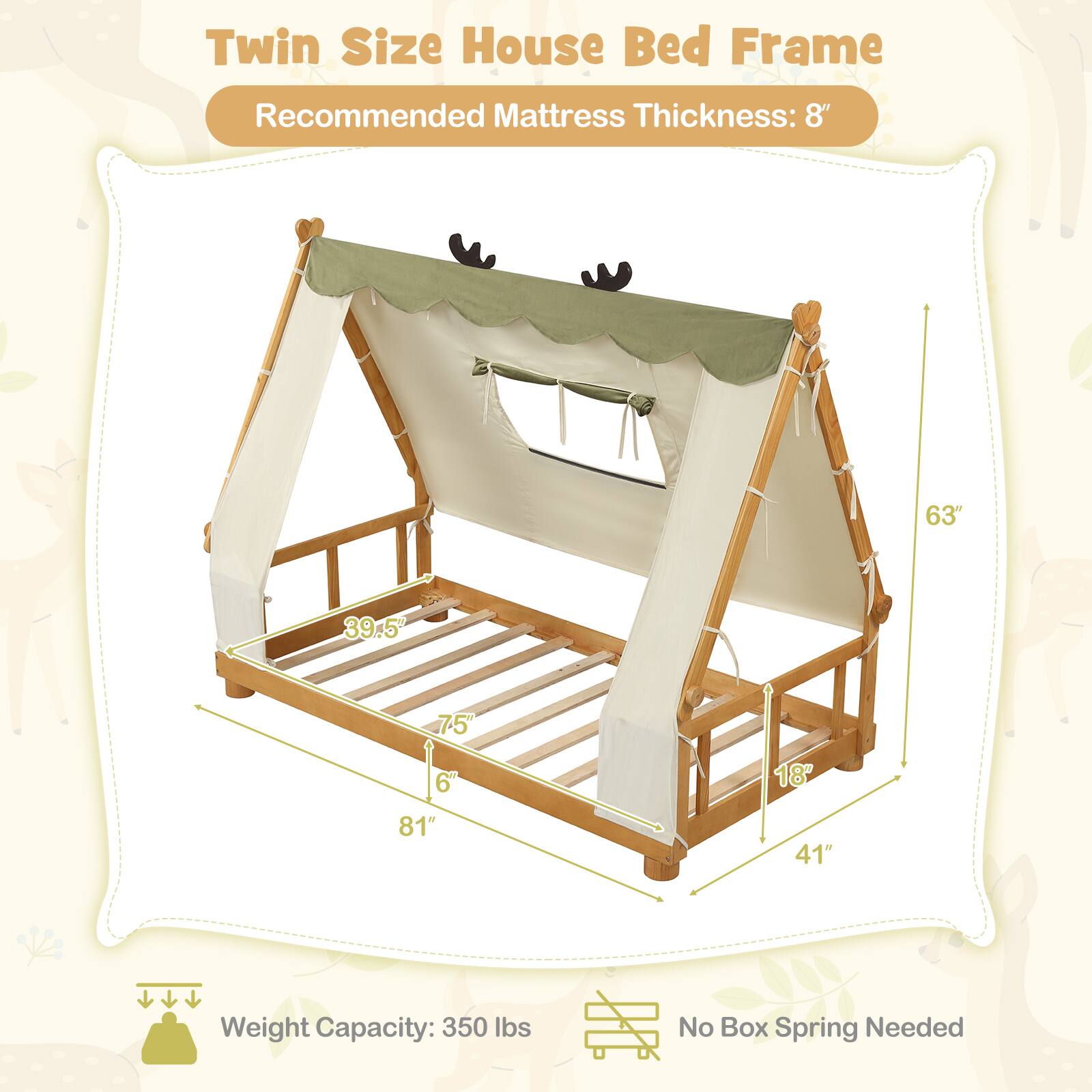 Twin Size House Bed Frame  
Recommended Mattress Thickness: 8"  
Weight Capacity: 350 lbs  
No Box Spring Needed  

Dimensions:  
- 63"  
- 39.5"  
- 75"  
- 18"  
- 81"  
- 41"