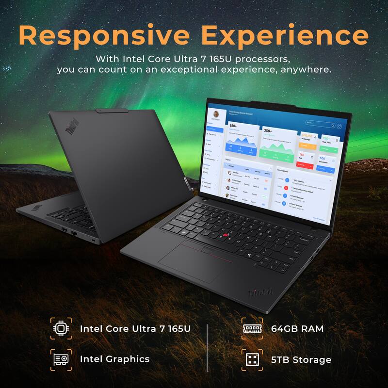 Responsive Experience

With Intel Core Ultra 7 165U processors, you can count on an exceptional experience, anywhere.

ThinkPad Intel Core Ultra 7 165U  
64GB RAM  
Intel Graphics  
5TB Storage