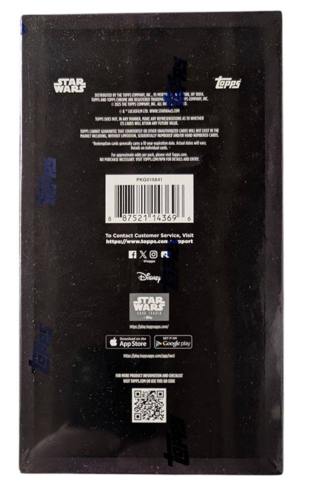 STAR WARS  
DISTRIBUTED BY THE TOPPS COMPANY, INC.  
MORTY TK NY 10014  
TOPPS AND TOPPS CHROME ARE REGISTERED TRADEMARKS OF THE TOPPS COMPANY, INC.  
© 2025 THE TOPPS COMPANY, INC. ALL RIGHTS RESERVED.  
& LUCASFILM LTD. WWW.STARWARS.COM  
TOPPS DOES NOT, IN ANY MANNER, MAKE ANY REPRESENTATIONS AS TO WHETHER ITS CARDS WILL ATTAIN ANY FUTURE VALUE. TOPPS CANNOT GUARANTEE THAT COUNTERFEIT OR OTHER UNAUTHORIZED CARDS WILL NOT EXIST IN THE MARKET, INCLUDING WITHOUT LIMITATION, SEQUENTIALLY NUMBERED AND/OR HAND NUMBERED CARDS.  
*Redemption cards generally carry a 10-year expiration date. Actual dates will vary.  
Details on individual cards.  
For approximate odds per pack, please visit TOPPS.COM/NP FOR DETAILS AND ENTRY.  
NO PURCHASE NECESSARY. VISIT TOPPS.COM/NP FOR DETAILS AND ENTRY.  
PKG015841  
8 87521 14369 6  
To Contact Customer Service, Visit https