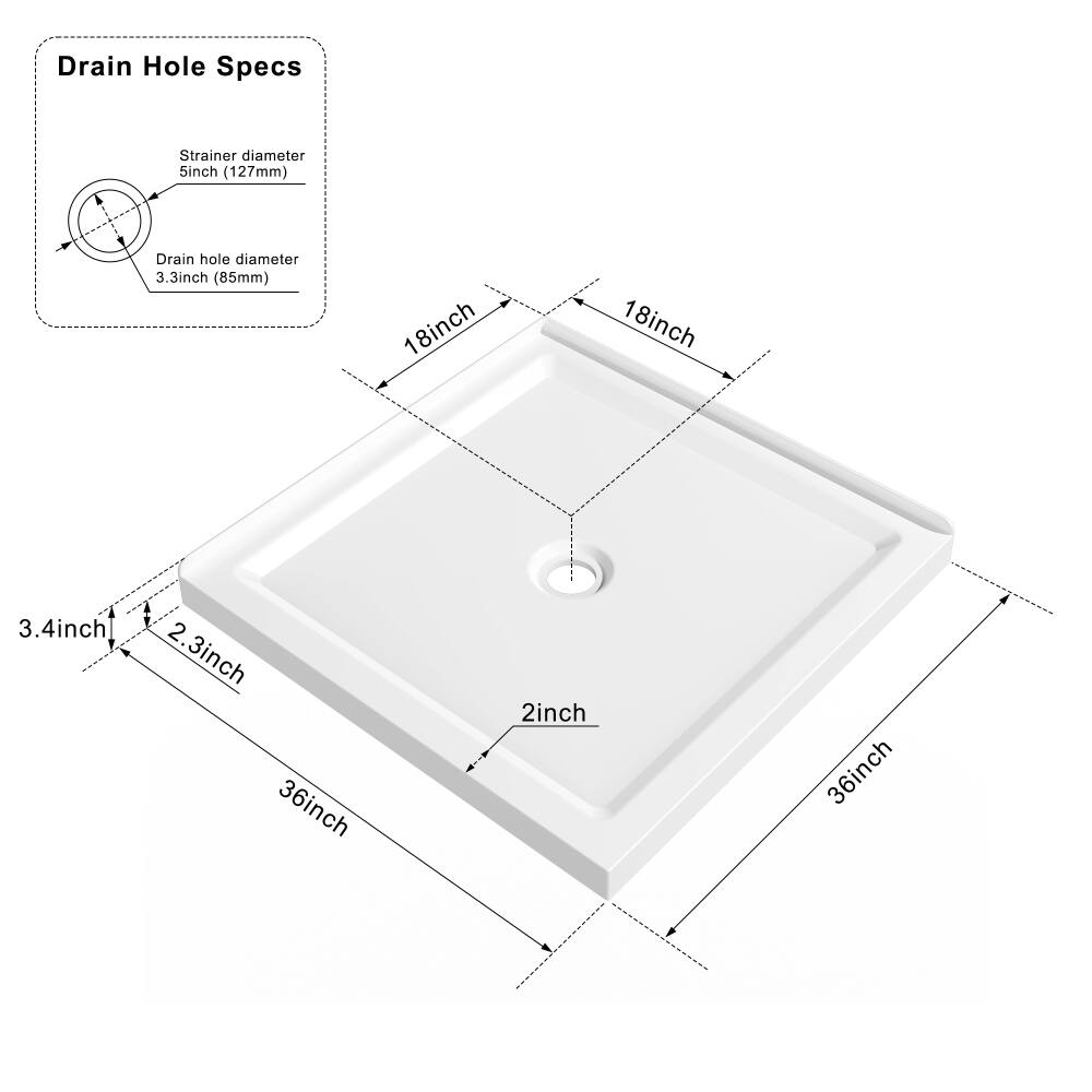 Drain Hole Specs  
Strainer diameter: 5 inch (127mm)  
Drain hole diameter: 3.3 inch (85mm)  

- 18 inch  
- 18 inch  
- 3.4 inch  
- 2.3 inch  
- 36 inch  
- 2 inch  
- 36 inch