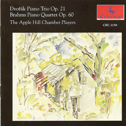 Dvořák Piano Trio Op. 21
Brahms Piano Quartet Op. 60
The Apple Hill Chamber Players
CENTAUR CRC 2158