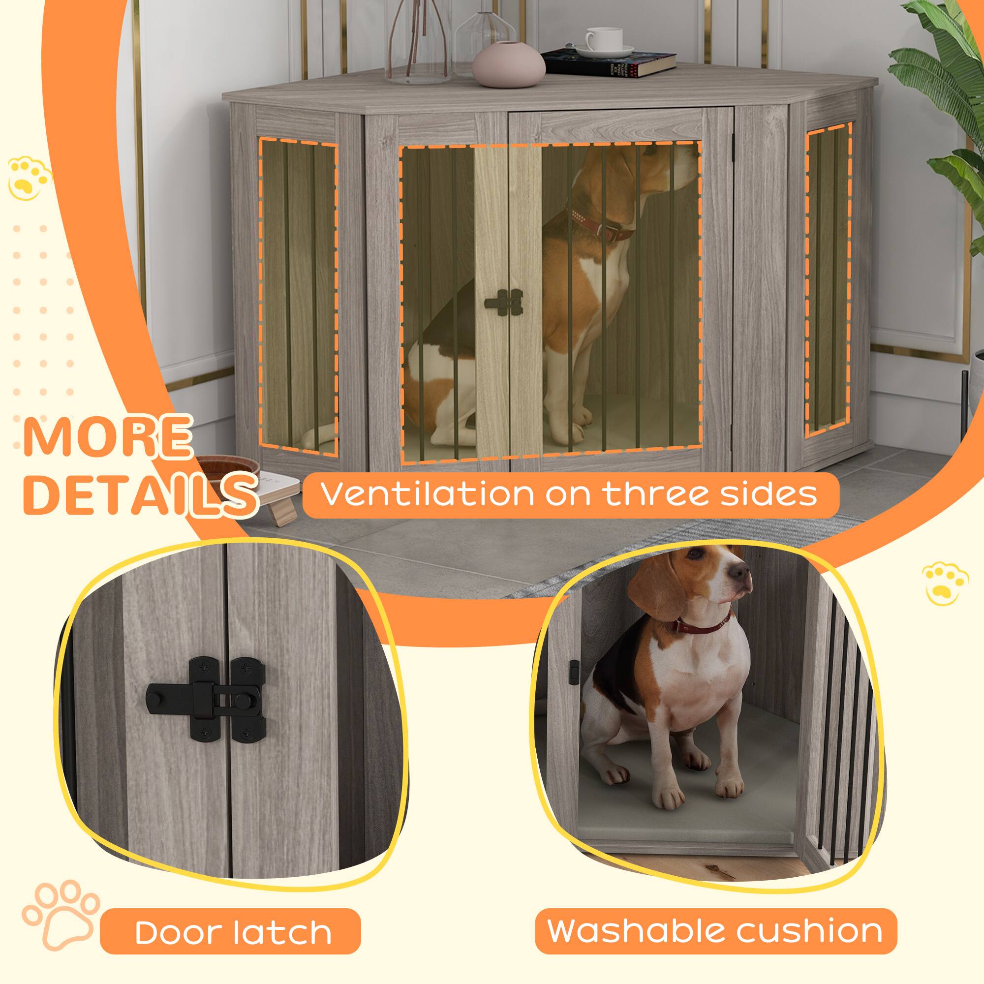 MORE DETAILS  
Ventilation on three sides  
Door latch  
Washable cushion