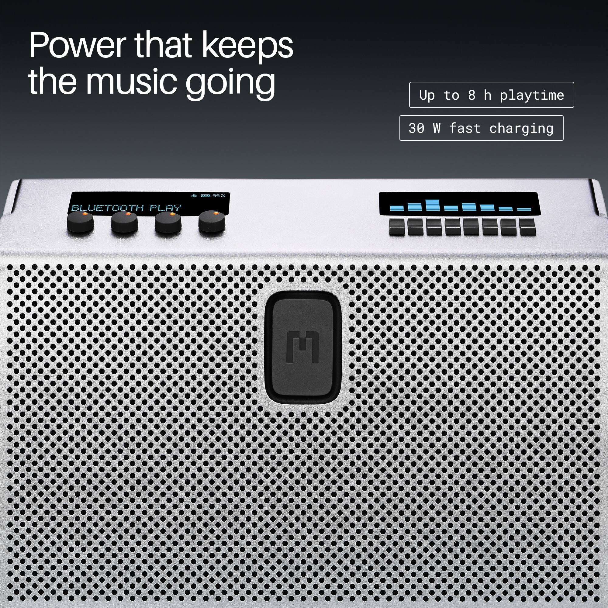 Power that keeps the music going  
Up to 8 h playtime  
30 W fast charging  
BLUETOOTH PLAY