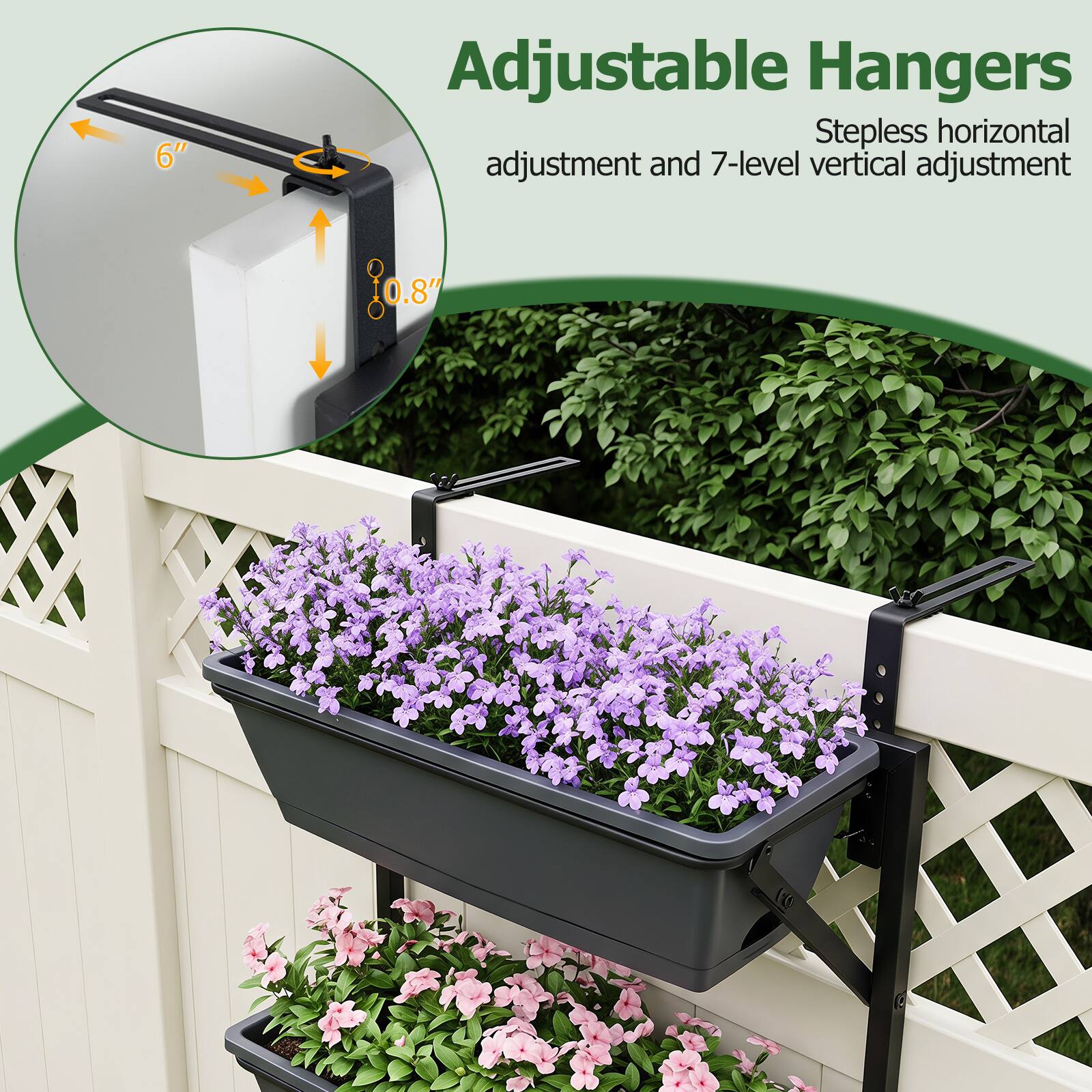 Adjustable Hangers  
Stepless horizontal adjustment and 7-level vertical adjustment