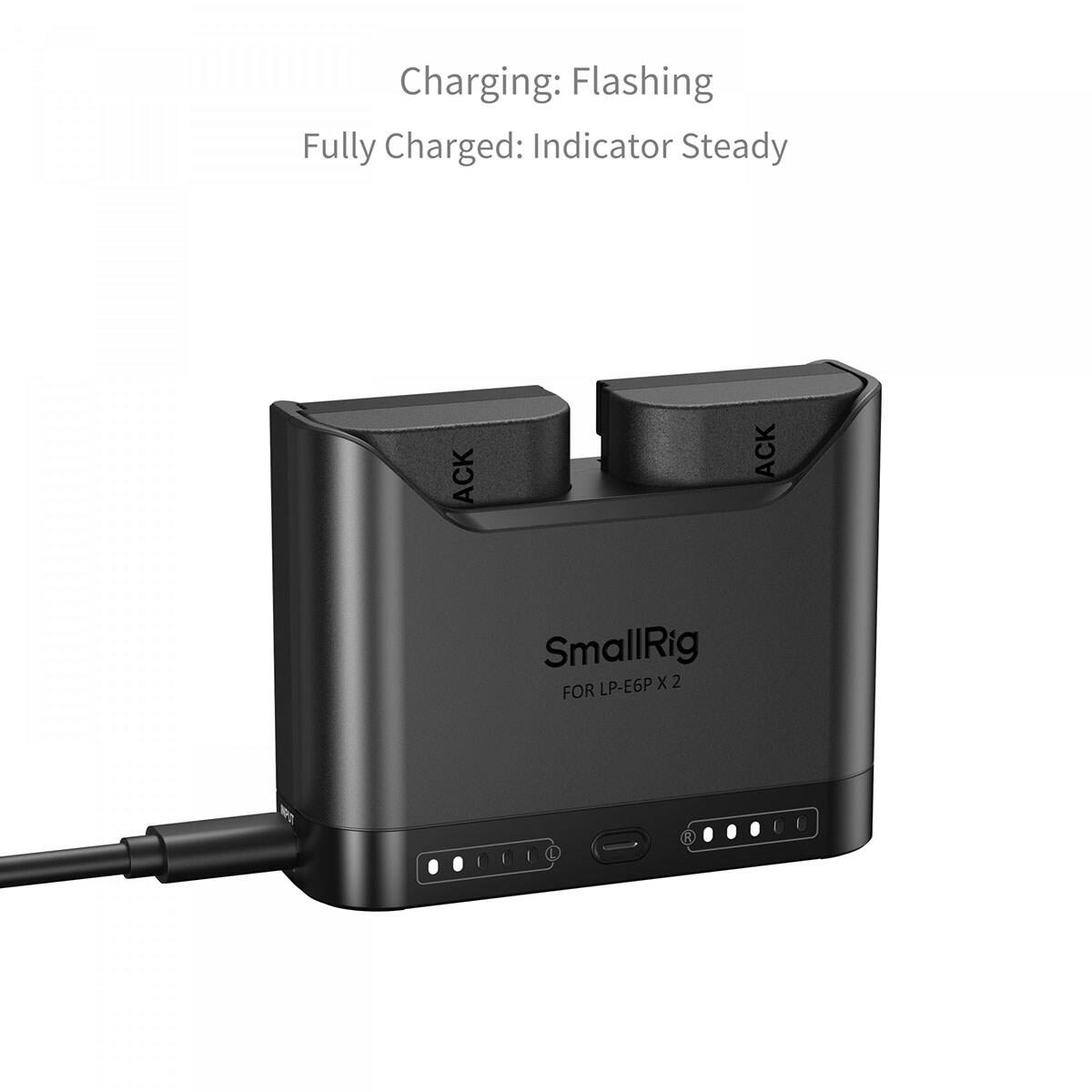 Charging: Flashing  
Fully Charged: Indicator Steady  

ACK  
ACK  

SmallRig 2 LP-E6P X FOR