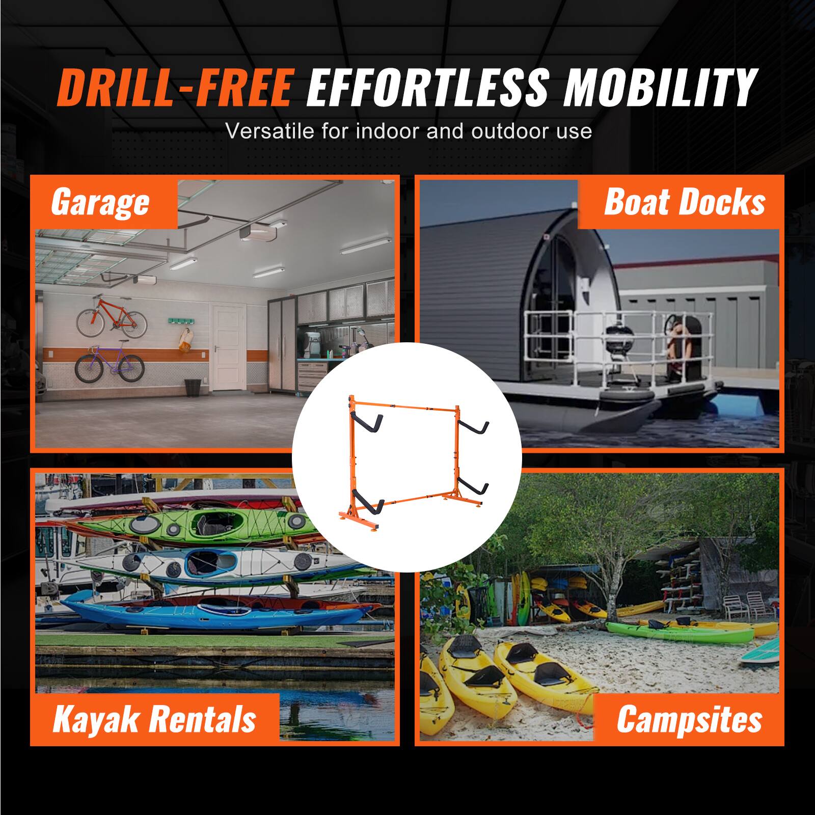 DRILL-FREE EFFORTLESS MOBILITY  
Versatile for indoor and outdoor use  

- Garage  
- Boat Docks  
- Kayak Rentals  
- Campsites