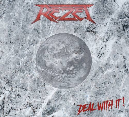 REZET  
DEAL WITH IT!