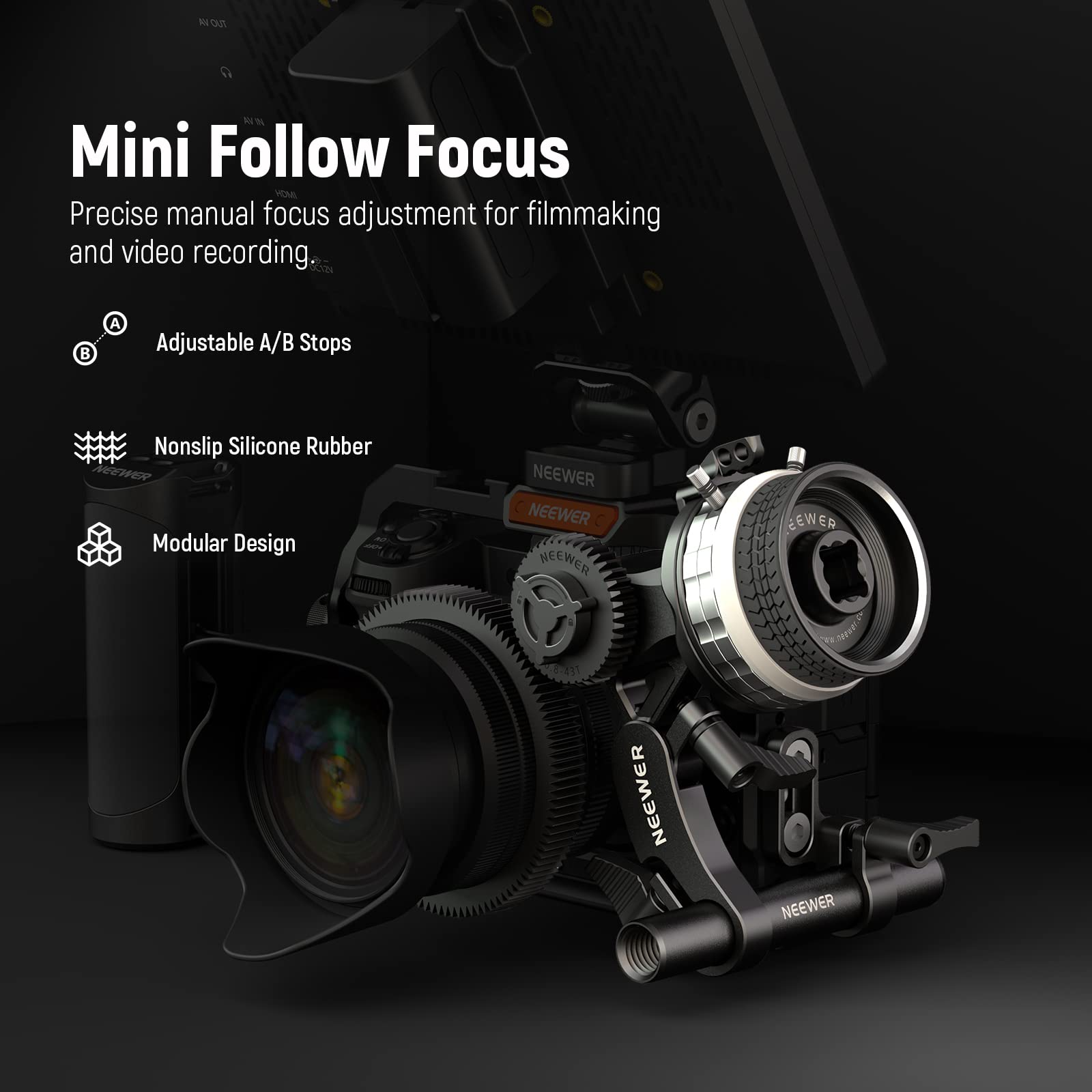Mini Follow Focus  
Precise manual focus adjustment for filmmaking and video recording.  

Adjustable A/B Stops  
Nonslip Silicone Rubber  
Modular Design