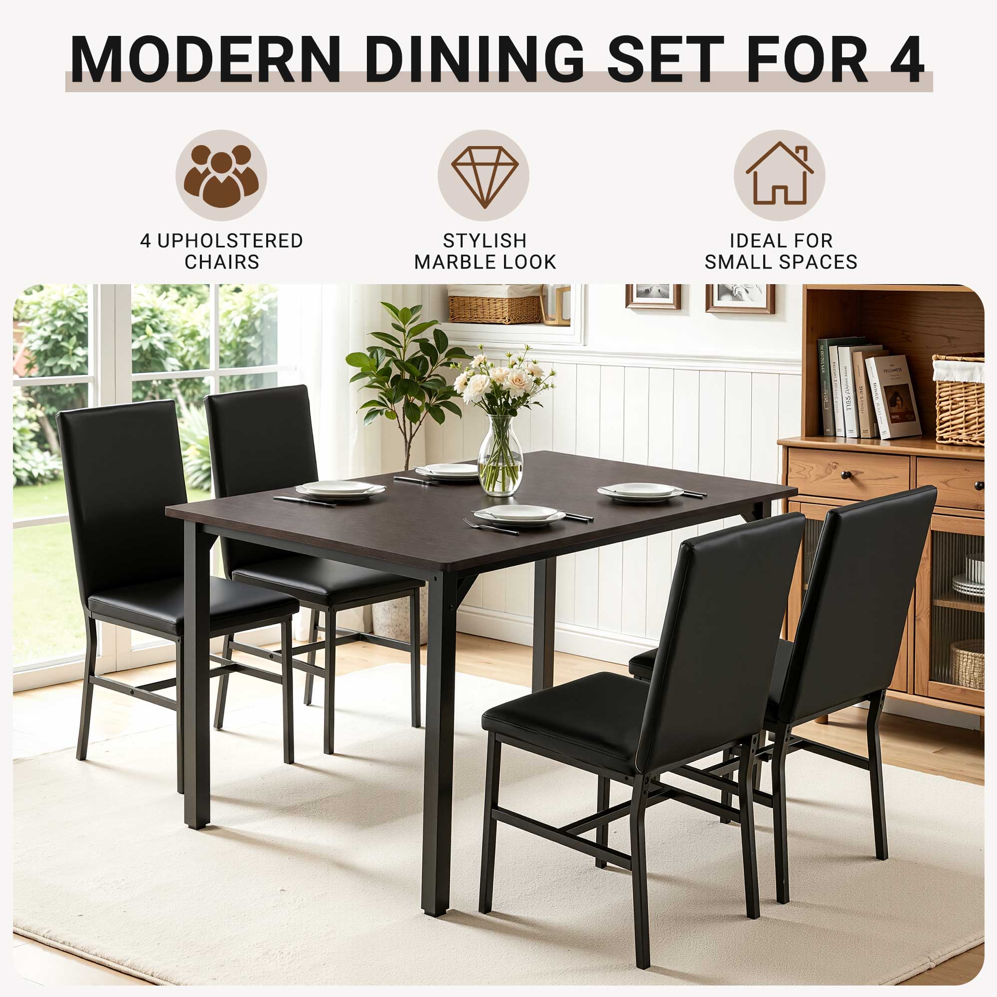 MODERN DINING SET FOR 4  
4 UPHOLSTERED CHAIRS  
STYLISH MARBLE LOOK  
IDEAL FOR SMALL SPACES