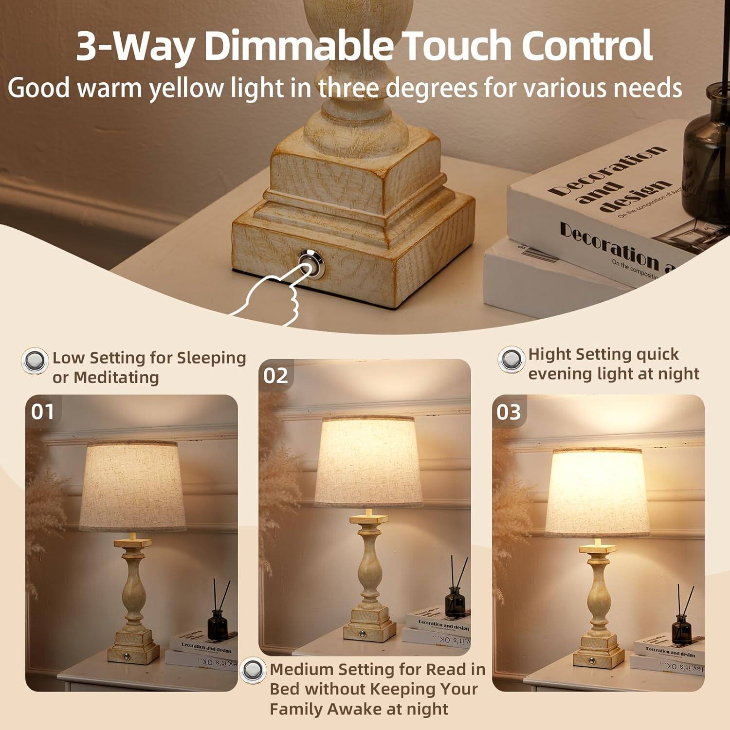 3-Way Dimmable Touch Control  
Good warm yellow light in three degrees for various needs  

- Low Setting for Sleeping or Meditating  
- Medium Setting for Read in Bed without Keeping Your Family Awake at night  
- High Setting quick evening light at night  

Decoration and design  
On the composition