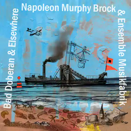 Napoleon Murphy Brock & Ensemble Musikfabrik
Bad Doberan Elsewhere