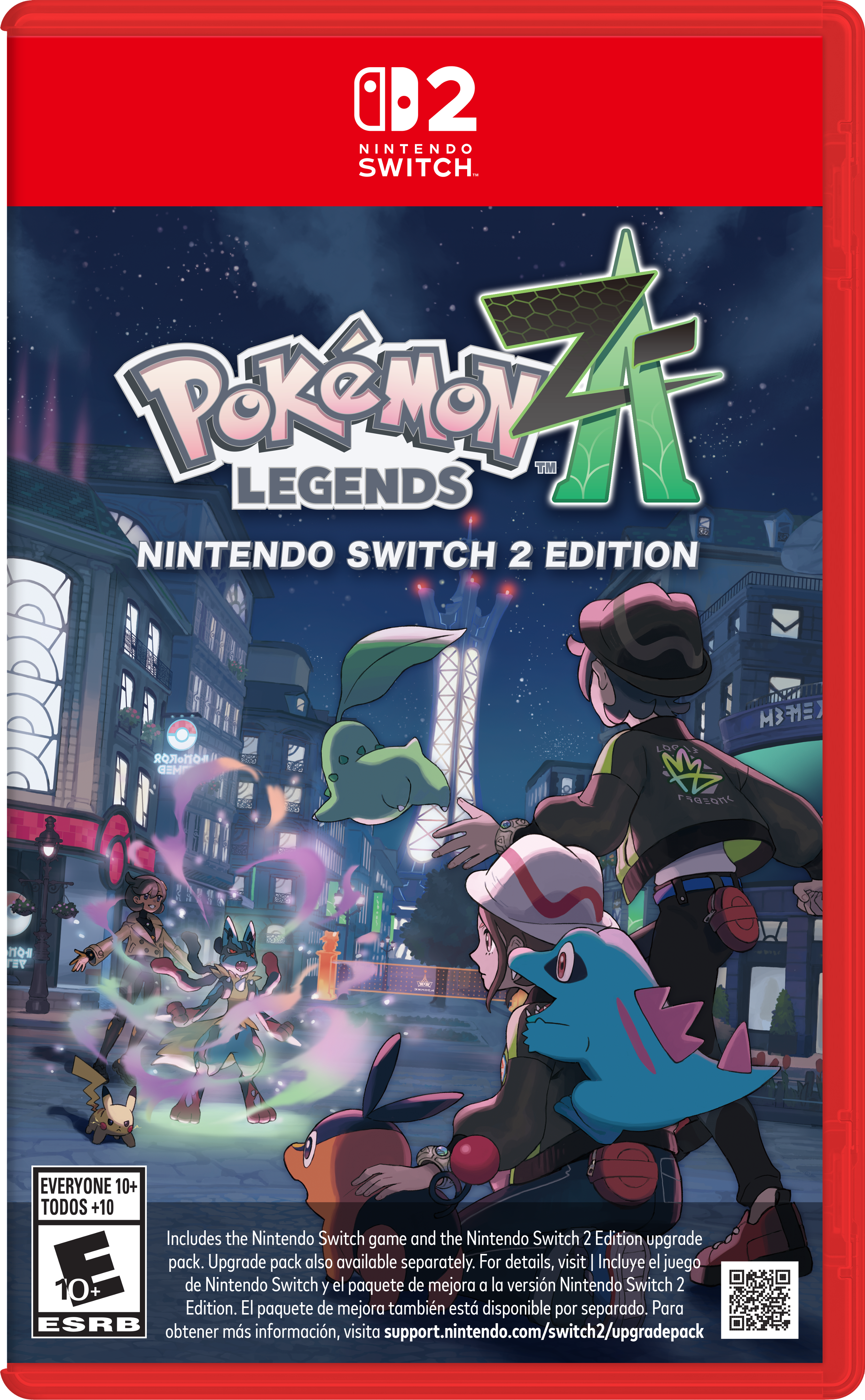 Pokémon Legends TM
Nintendo Switch 2 Edition
R10
GEM
M3
LOG
M
rRazOTIc
EVERYONE 10+
TODOS +10
Includes the Nintendo Switch game and the Nintendo Switch 2 Edition upgrade pack. Upgrade pack also available separately. For details, visit | Incluye el juego de Edition. Nintendo Switch y el paquete de mejora también de mejora está disponible por Nintendo Switch 2. Para obtener más información, visita support.nintendo.com/switch2/upgradepack