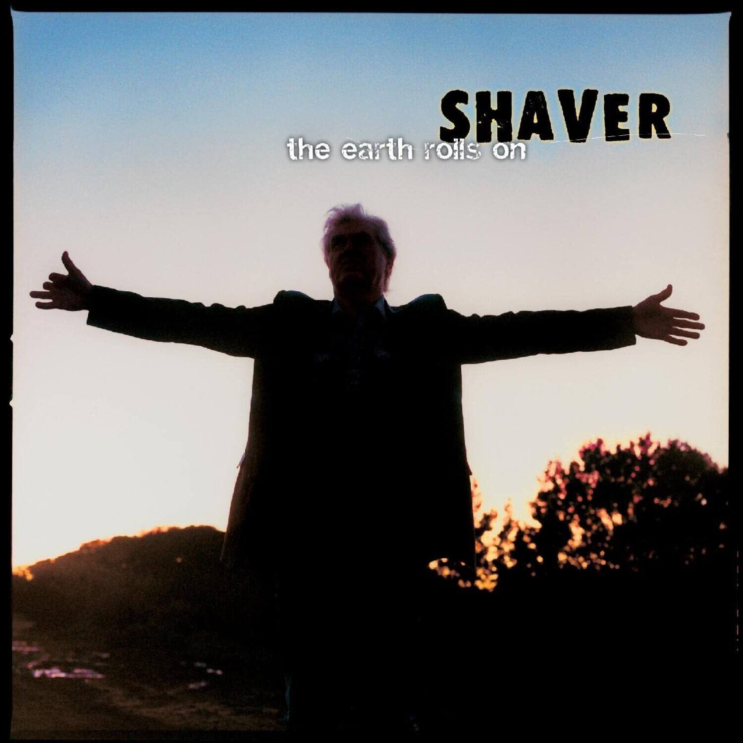 SHaver  
the earth rolls on