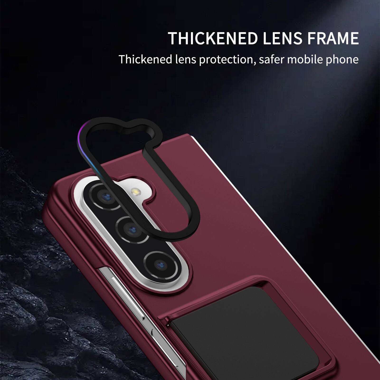 THICKENED LENS FRAME  
Thickened lens protection, safer mobile phone