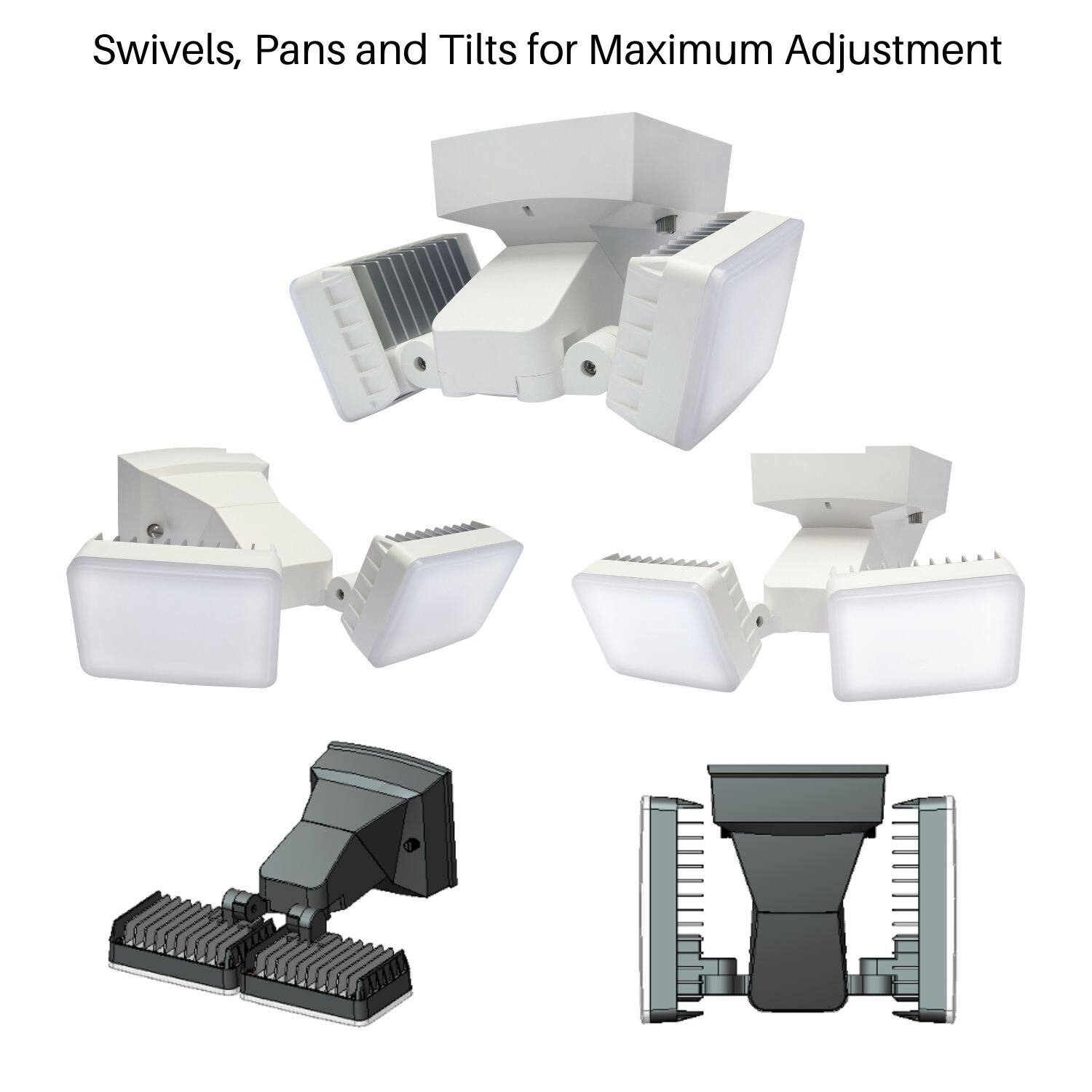 Swivels, Pans and Tilts for Maximum Adjustment