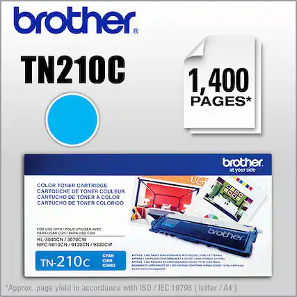 brother. R TN210C 1,400 PAGES* COLOR TONER CARTRIDGE CARTOUCHE DE TONER COULEUR CARTUCHO DE TONER COLORIDO U& brother at your side FOR USE WITH / POUR UTILISER AVEC PARA USAR CON J PARA USO COM HL-3040CN / 3070CW MFC-9010CN / 9120CN / 9320CW CYAN TN-210c CIAN CIANO brother - ACCORDANCE ETTERAC APPROS FAGES a BOCE EN RENCHMENTO DE PAGNAS *Approx. page yield in accordance with ISO / IEC 19798 letter / A4