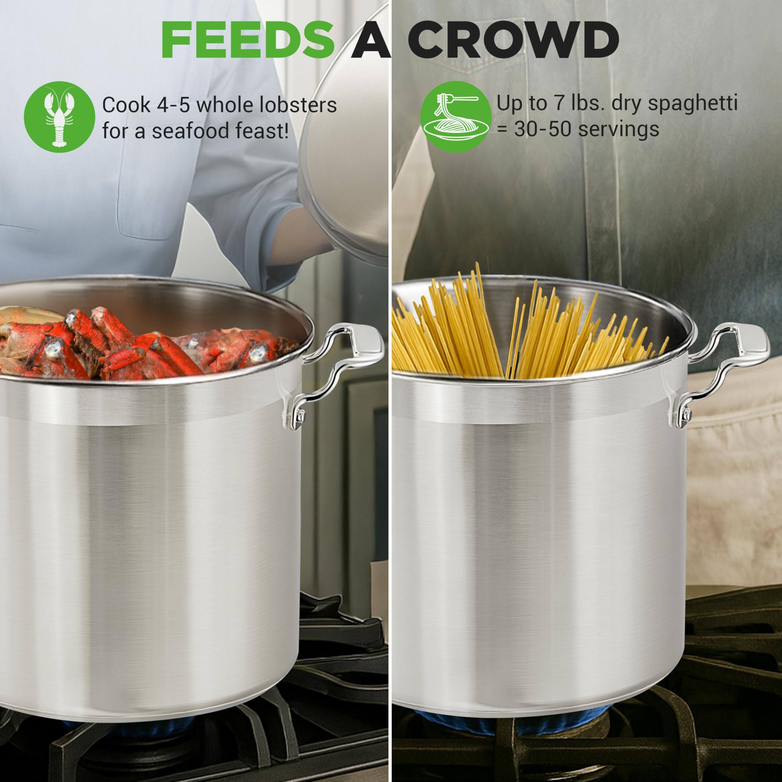 FEEDS A CROWD

- Cook 4-5 whole lobsters for a seafood feast!
- Up to 7 lbs. dry spaghetti = 30-50 servings