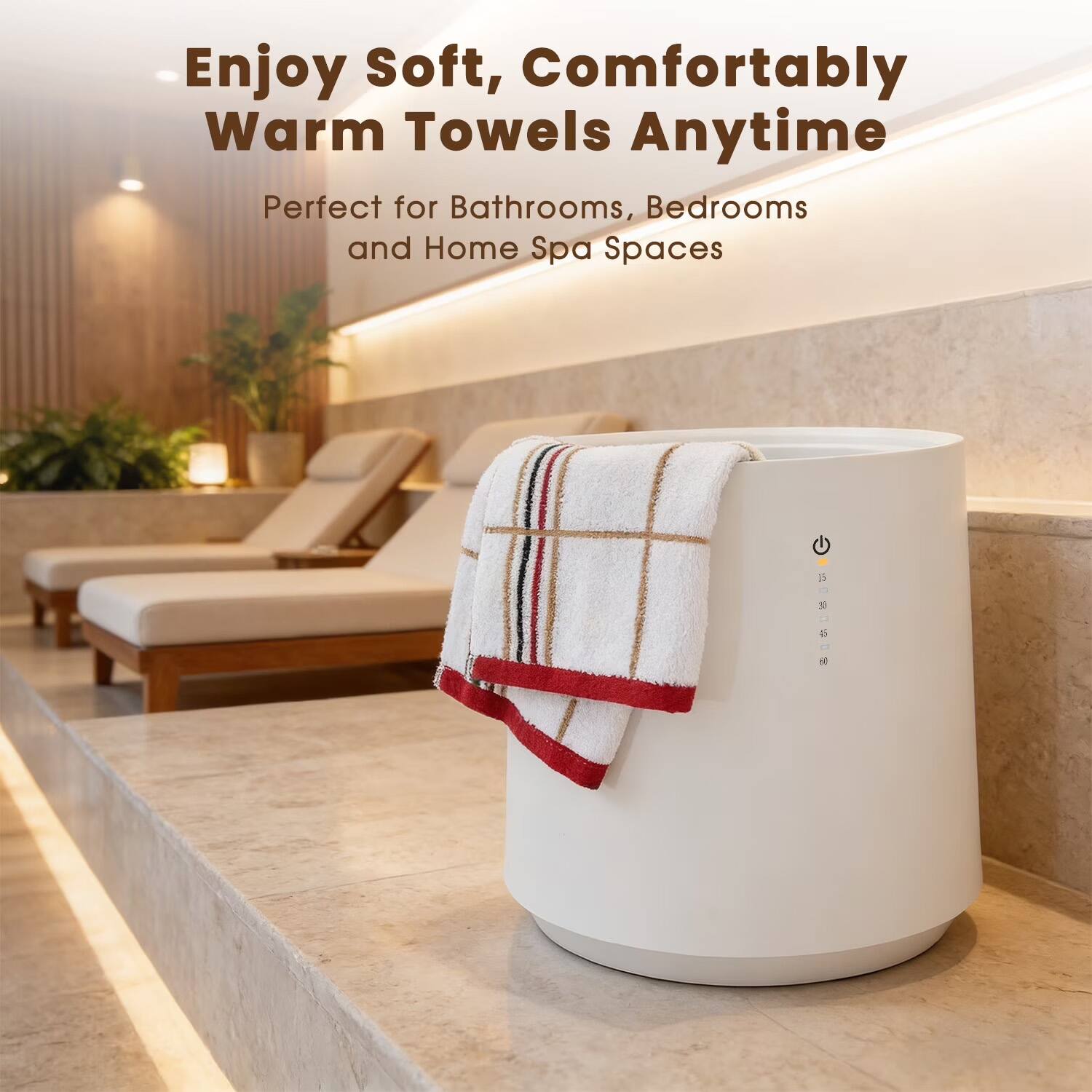 Enjoy Soft, Comfortably Warm Towels Anytime  
Perfect for Bathrooms, Bedrooms and Home Spa Spaces
