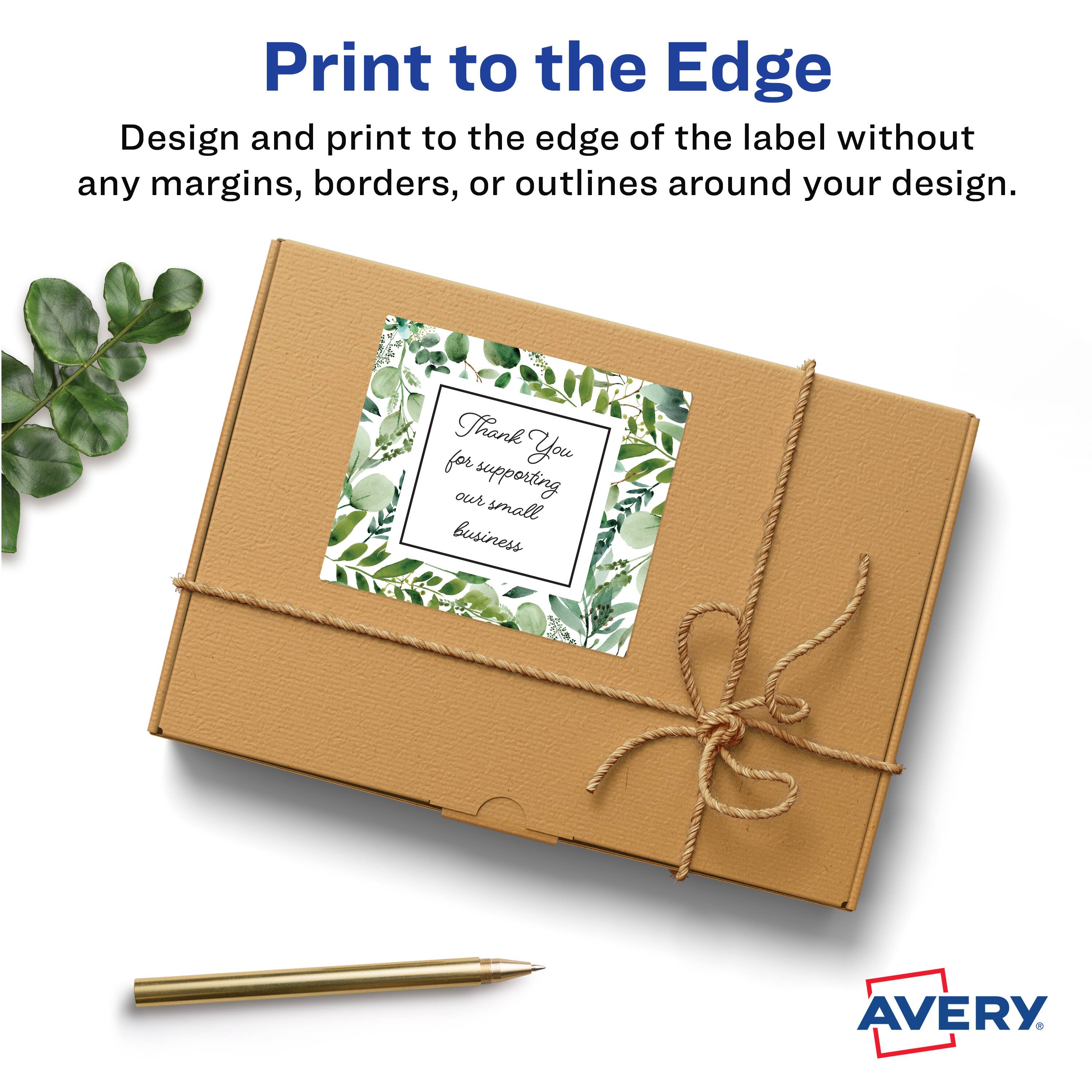 Print to the Edge

Design and print to the edge of the label without any margins, borders, or outlines around your design.

Thank You for supporting our small business AVERY.