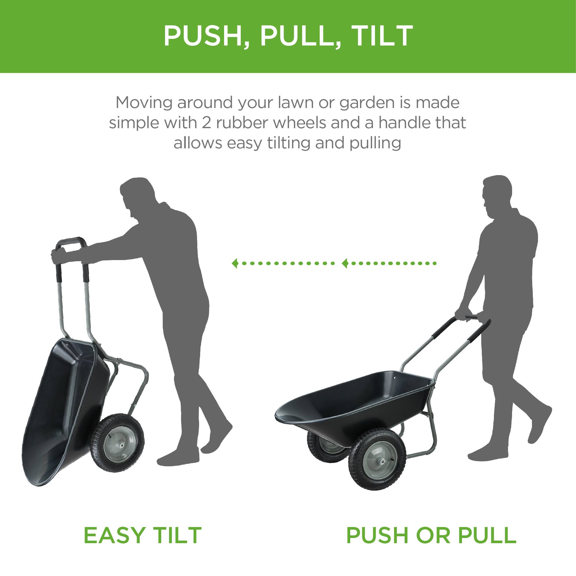 PUSH, PULL, TILT

Moving around your lawn or garden is made simple with 2 rubber wheels and a handle that allows easy tilting and pulling

EASY TILT

PUSH OR PULL