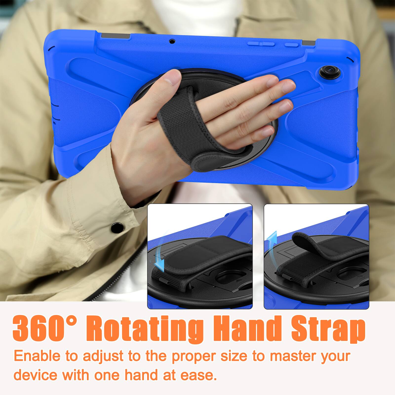 360° Rotating Hand Strap  
Enable to adjust to the proper size to master your device with one hand at ease.