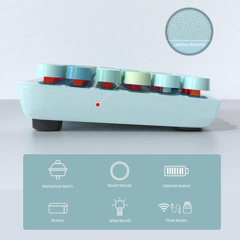 Leather Material  
Mechanical Switch  
Round Keycap  
1500mAh Battery  
84 Keys  
White Backlit  
Three Modes