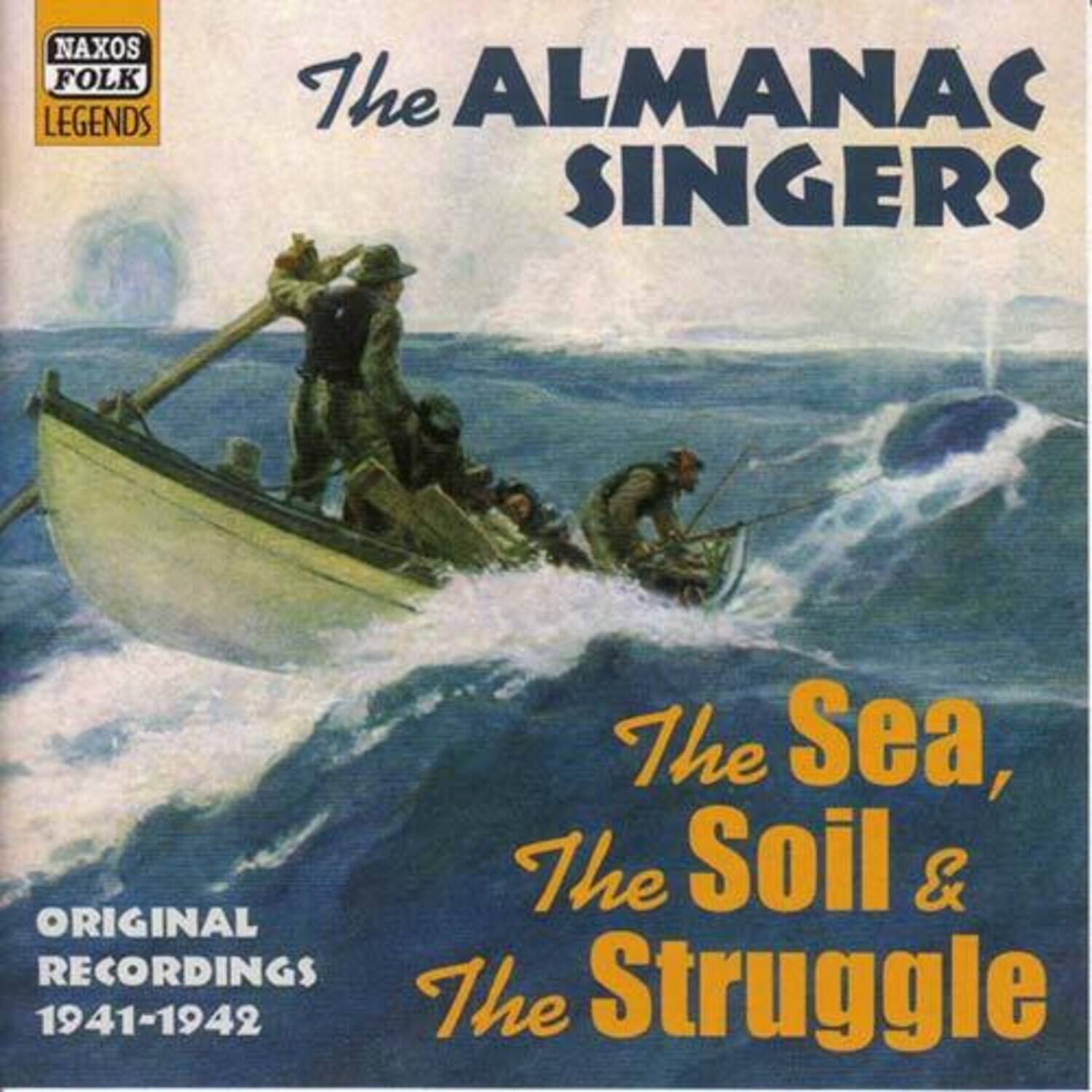 NAXOS FOLK LEGENDS

The ALMANAC SINGERS

The Sea, The Soil & The Struggle

ORIGINAL RECORDINGS 1941-1942