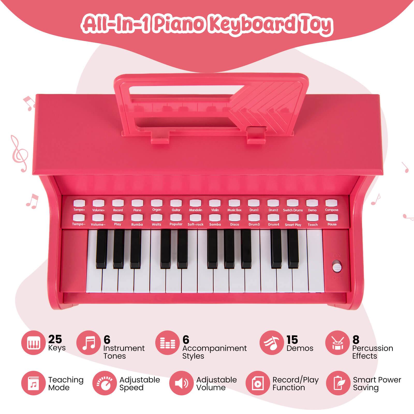 All-In-1 Piano Keyboard Toy

- 25 Keys
- 6 Instrument Tones
- 6 Accompaniment Styles
- 15 Demos
- 8 Percussion Effects
- Teaching Mode
- Adjustable Speed
- Adjustable Volume
- Record/Play Function
- Smart Power Saving

Features:
- Tempo
- Volume
- Record
- Piano
- Organ
- Guitar
- Mandolin
- Violin
- Music Box
- Drum1
- Drum2
- Switch Drums
- Demo
- Compose
- Rumba
- Waltz
- Popular
- Soft-rock
- Samba
- Disco
- Drum3
- Smart Play
- Teach
- Pause