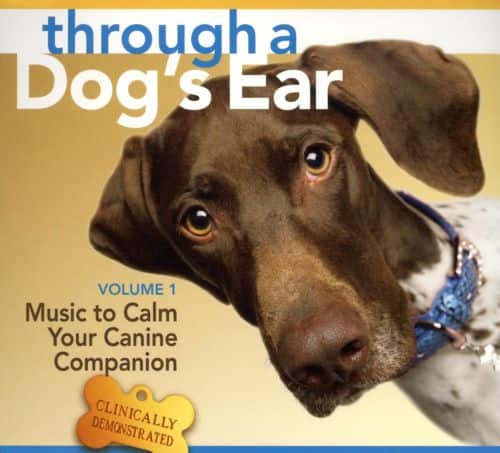 Front. Through a Dog's Ear: Music to Calm Your Canine Companion, Vol. 1 [CD].