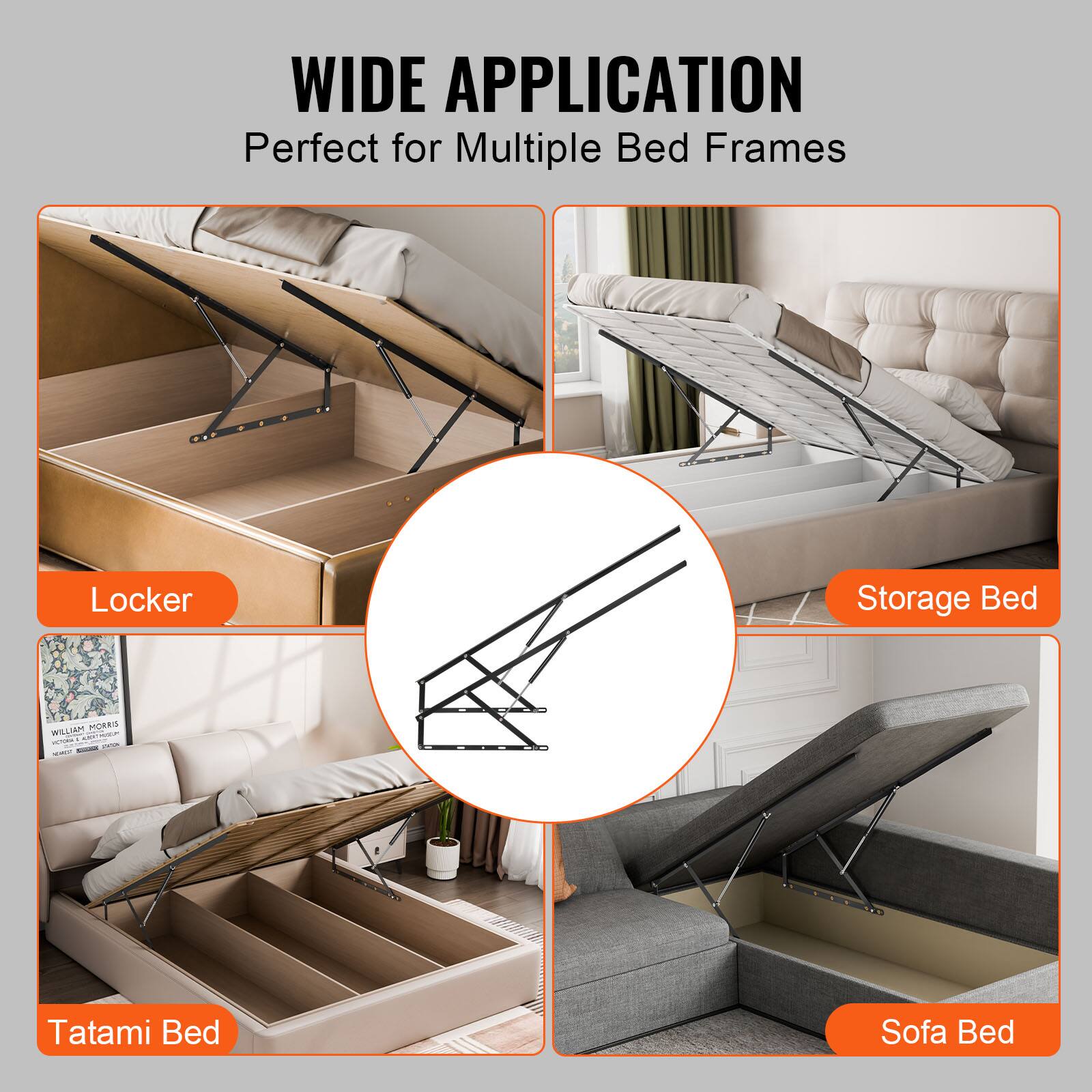 WIDE APPLICATION  
Perfect for Multiple Bed Frames

- Locker
- Storage Bed
- Tatami Bed
- Sofa Bed