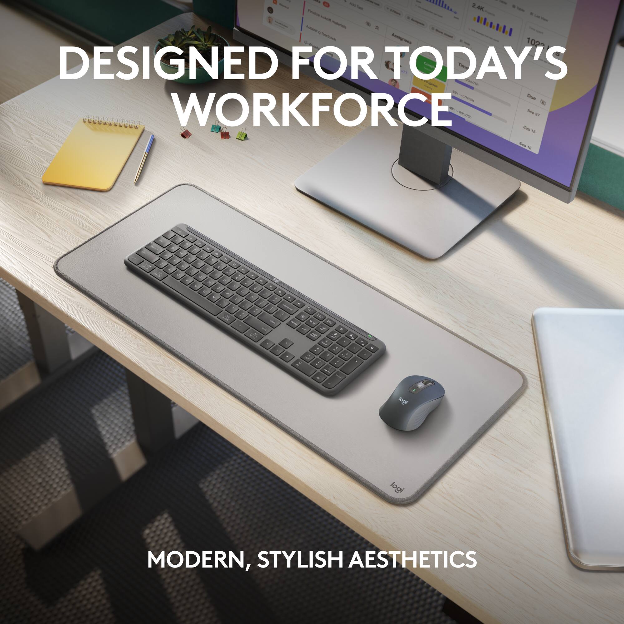 DESIGNED FOR TODAY'S WORKFORCE

MODERN, STYLISH AESTHETICS