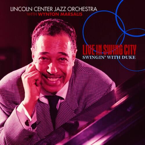 LINCOLN CENTER JAZZ ORCHESTRA  
WITH WYNTON MARSALIS  

LIVE IN SWING CITY  
SWINGIN' WITH DUKE
