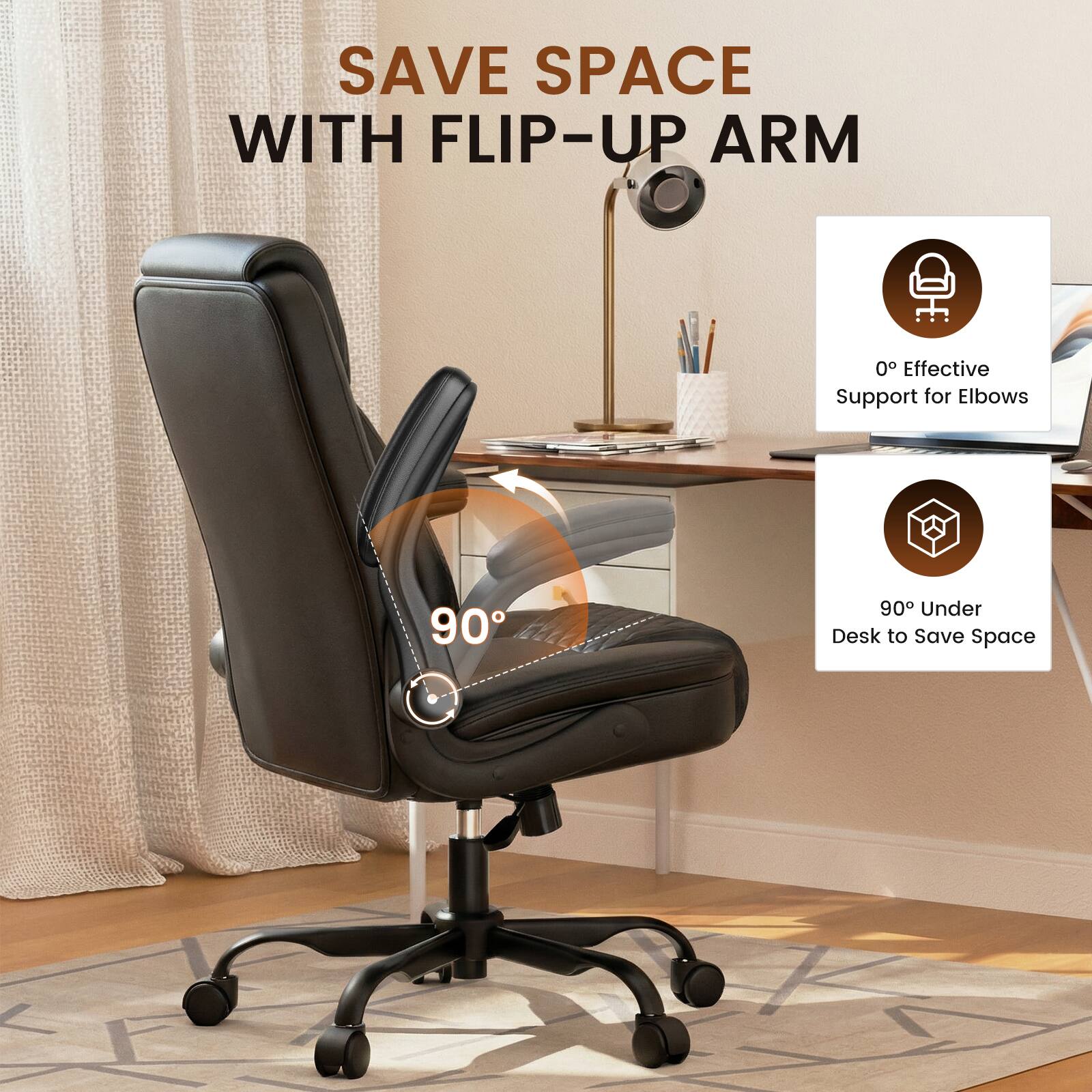 SAVE SPACE WITH FLIP-UP ARM

0° Effective Support for Elbows

90° Under Desk to Save Space
