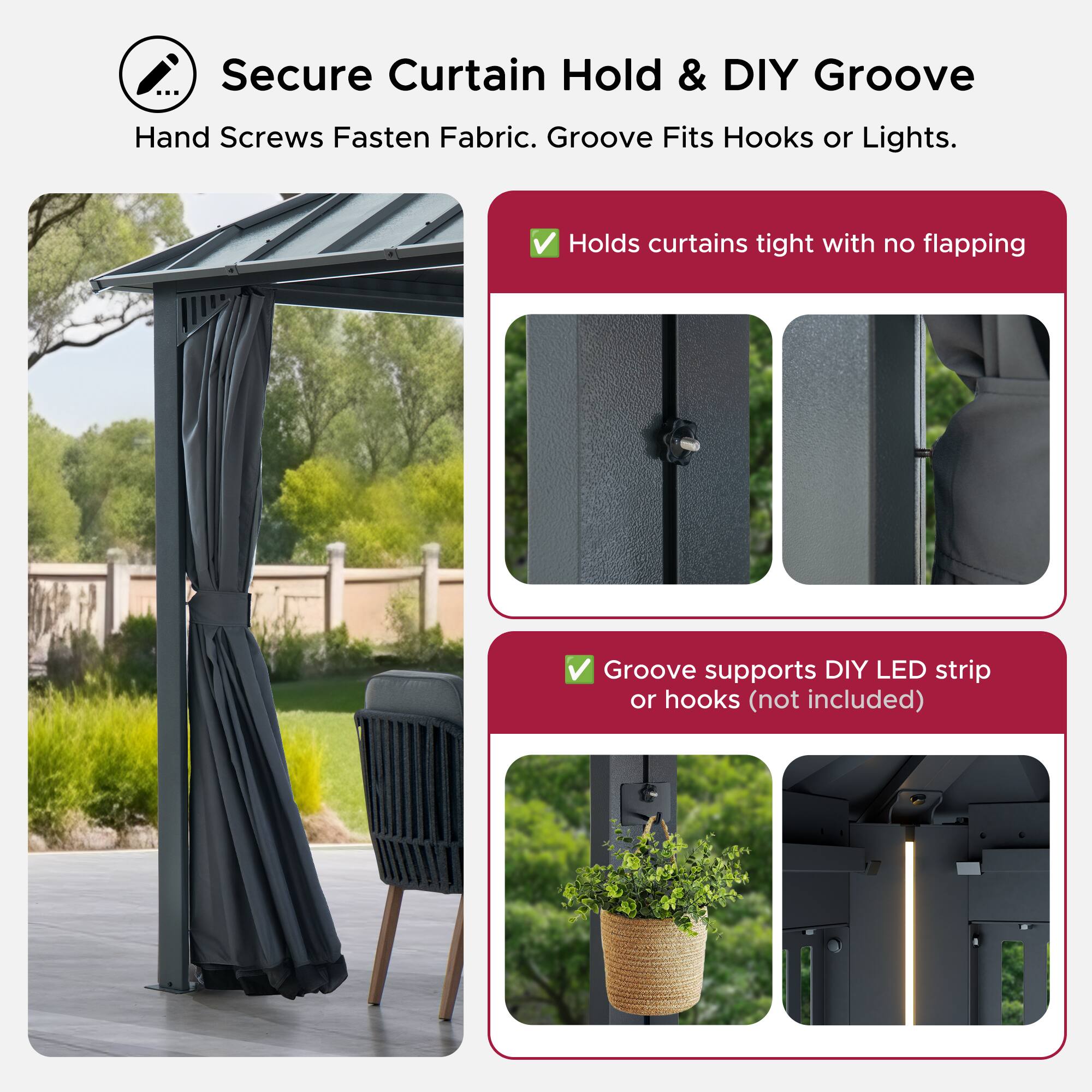 Secure Curtain Hold & DIY Groove  
Hand Screws Fasten Fabric. Groove Fits Hooks or Lights.  

- Holds curtains tight with no flapping  
- Groove supports DIY LED strip or hooks (not included)